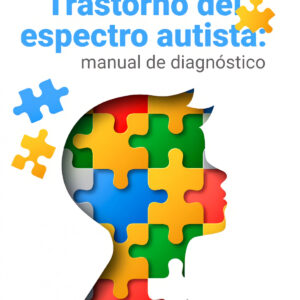 Trastorno del espectro autista: manual de diagnóstico