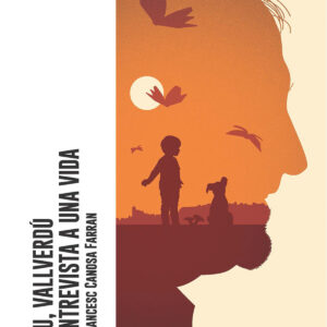 Tu, Vallverdú. Entrevista a una vida