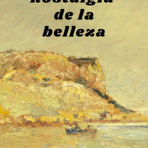 La nostalgia de la belleza