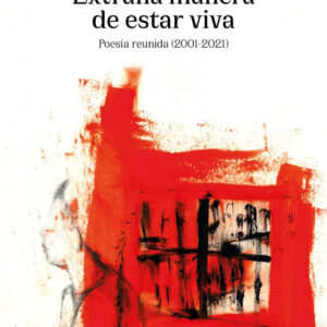 Extraña manera de estar viva