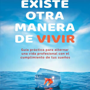 EXISTE OTRA MANERA DE VIVIR