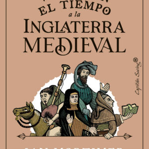 Guía para viajar en el tiempo a la Inglaterra medieval