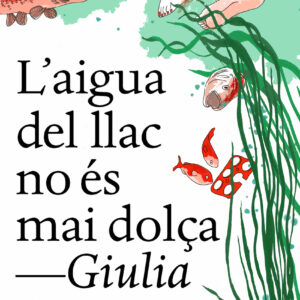 L'aigua del llac no és mai dolça