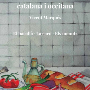 Història de la cuina catalana i occitana. Volum 5