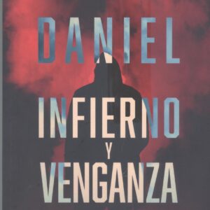 Daniel. Infierno y venganza