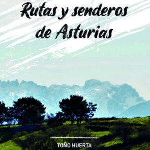 RUTAS Y SENDEROS DE ASTURIAS - DELALLAMA