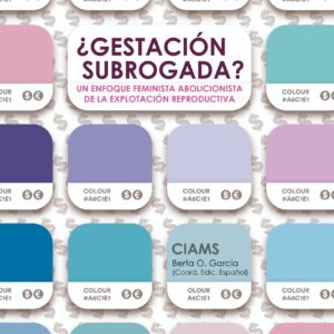 ¿GESTACIÓN SUBROGADA? UN ENFOQUE ABOLICIONISTA DE LA EXPLOTACIÓN REPRODUCTIVA