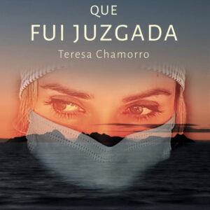 EL DIA QUE FUI JUZGADA