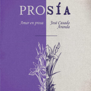 PROSIA AMAR EN PROSA