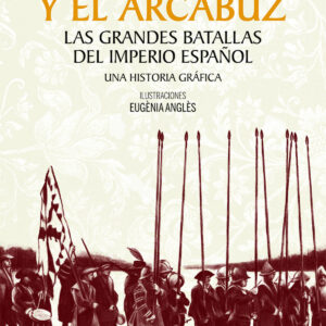 LA PICA Y EL ARCABUZ