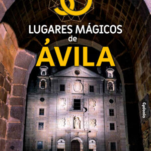 50 lugares mágicos de Ávila