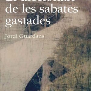 El diccionari de les sabates gastades