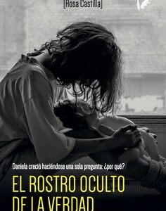 El rostro oculto de la vedad