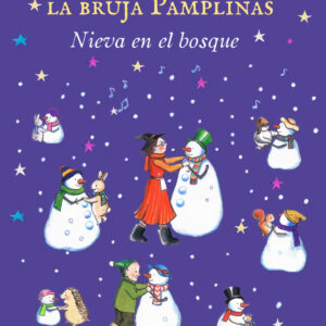 Las mágicas aventuras de la bruja Pamplinas: Nieva en el bosque