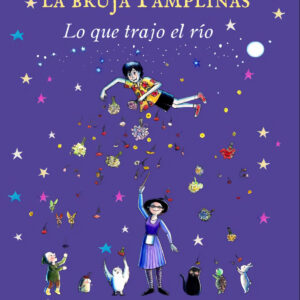 Las mágicas aventuras de la bruja Pamplinas: Lo que trajo el río