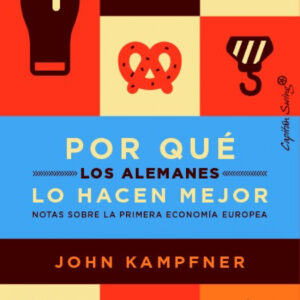 Por qué los alemanos lo hacen mejor