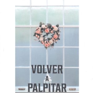 Volver a palpitar