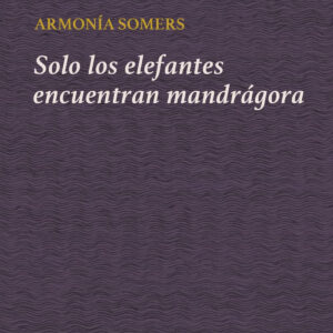 Solo los elefantes encuentran mandrágora