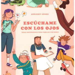 ESCUCHAME CON LOS OJOS, IDEAS INSPIRADORAS PARA FAMILIAS CON NIÑOS