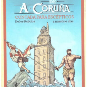HISTORIA DE A CORUÑA CONTADA PARA ESCEPTICOS