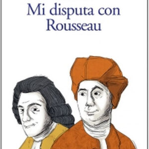Mi disputa con Rousseau