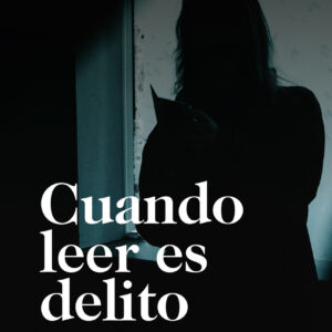 Cuando leer es delito
