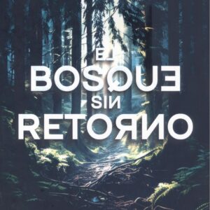 El bosque sin retorno