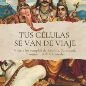 TUS CÉLULAS SE VAN DE VIAJE