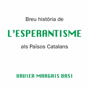 Breu hist.ria de l'Esperantisme als Països Catalans