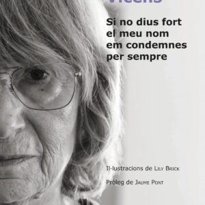 Si no dius fort el meu nom em condemnes per sempre