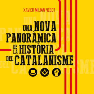 Una nova panoràmica de la història del catalanisme