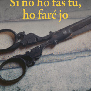 Si no ho fas tu, ho faré jo