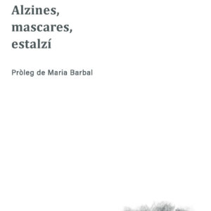 Alzines, mascares, estalzí