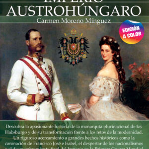 Breve historia del imperio Austrohúngaro. Nueva edición color