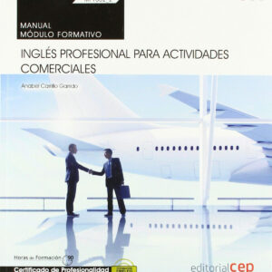 Manual. Inglés profesional para Actividades comerciales (MF1002_2: Transversal). Certificados de profesionalidad