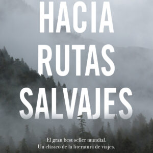 Hacia rutas salvajes