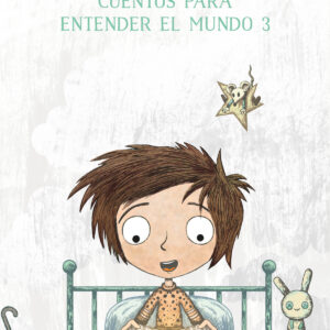 Cuentos para entender el mundo 3