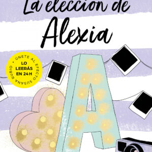 La elección de Alexia (Saga Alexia 3)