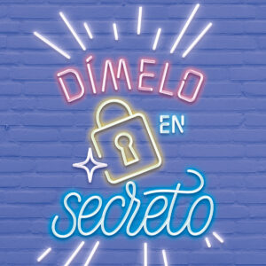 Dímelo en secreto (Dímelo 2)