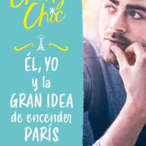 Él, yo y la gran idea de encender París (Valientes)