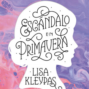 Escándalo en primavera (Los Wallflowers 4) (Las Wallflowers 4)