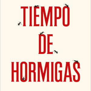 Tiempo de hormigas