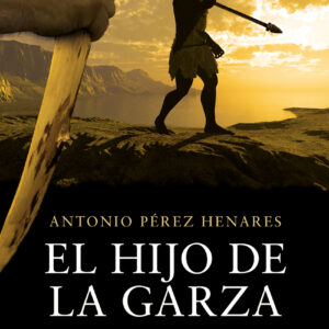 El hijo de la garza (Saga Prehistórica 2)