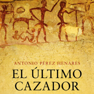 El último cazador (Saga Prehistórica 3)