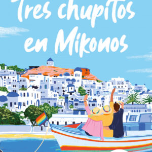 Tres chupitos en mikonos