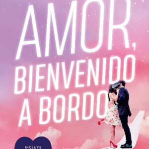Amor, bienvenido a bordo (Trilogía A bordo 1)