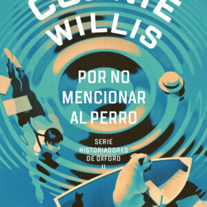 Por no mencionar al perro (Historiadores de Oxford 2)