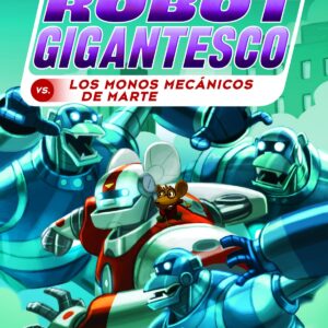 Sito Kesito y su robot gigantesco contra los monos mecánicos de Marte