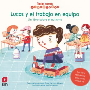 Lucas y el trabajo en equipo. Un libro sobre el autismo