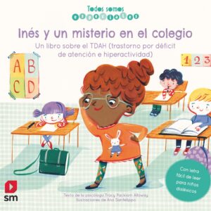 Inés y un misterio en el colegio. Un libro sobre el TDAH